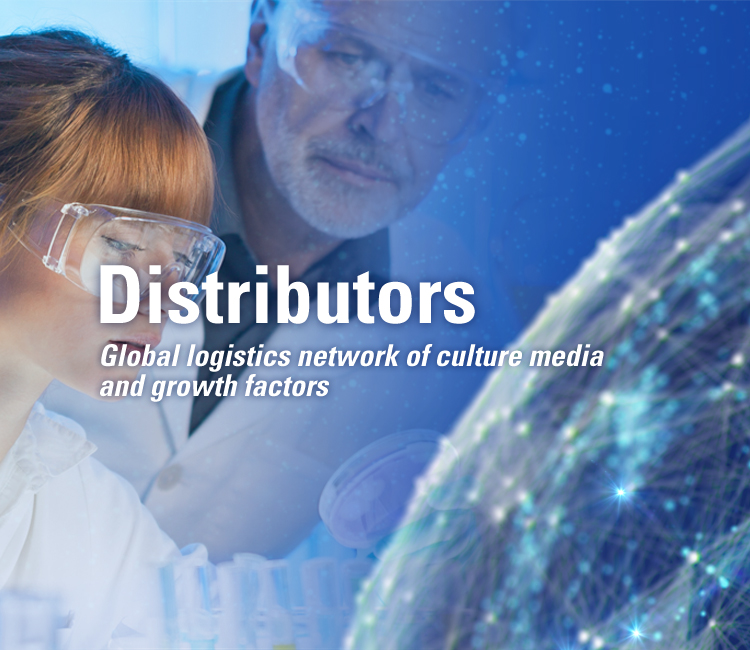 Distributors Global logistics network of culture media and growth factors