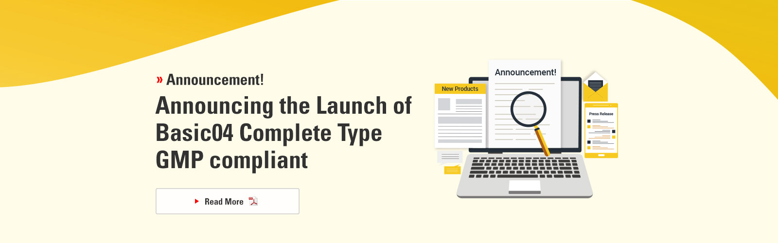 Announcing the Launch of Basic04 Complete Type GMP compliant