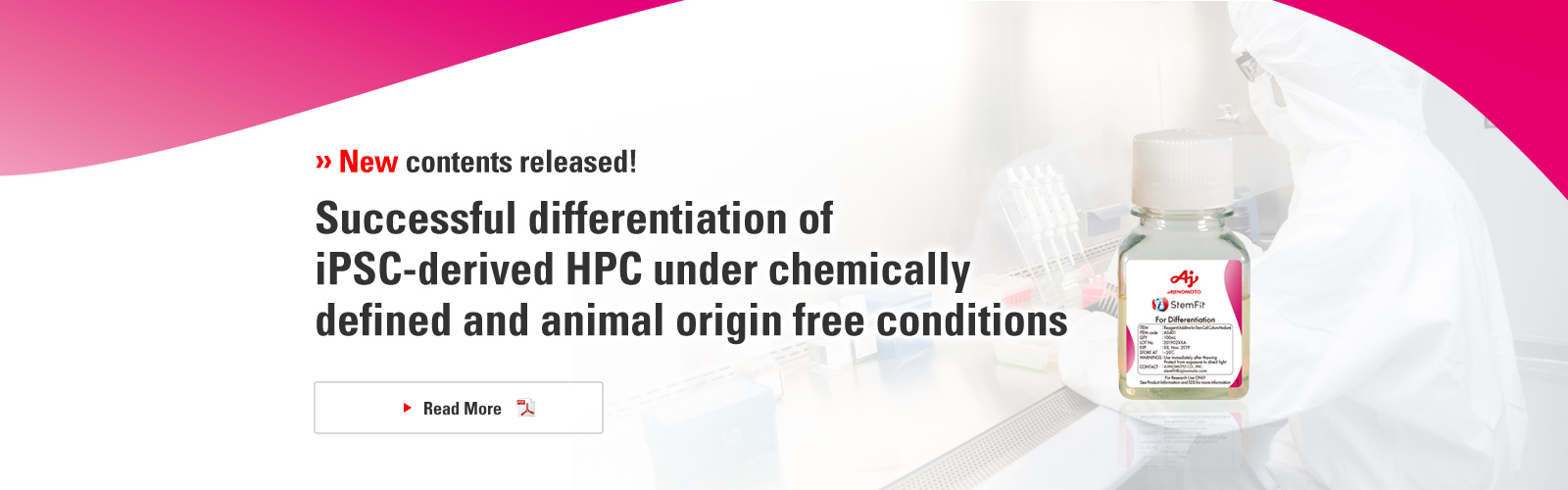 New contents released! Successful differentiation of iPSC-derived HPC under chemically defined and animal origin free Read More