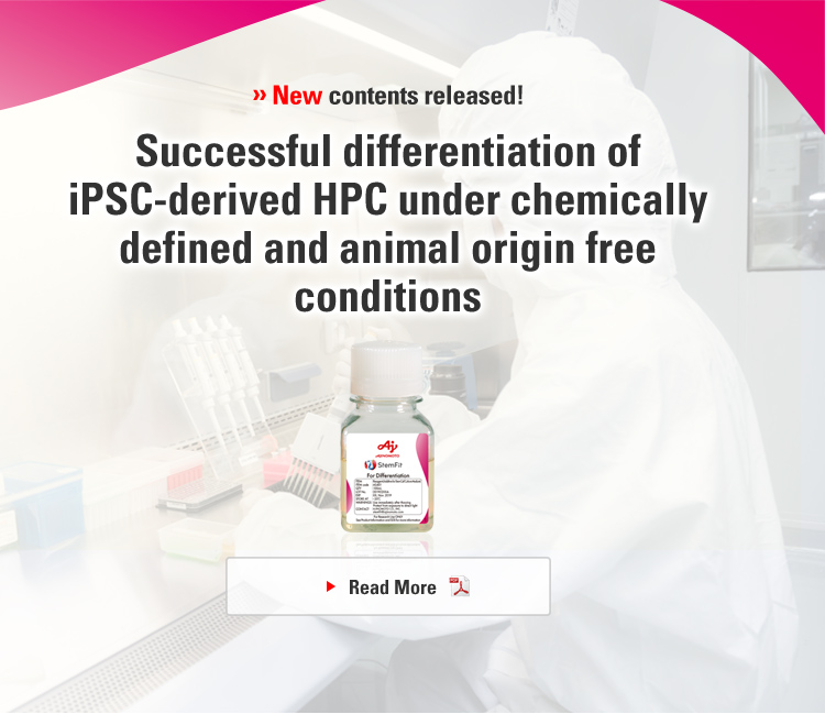 New contents released! Successful differentiation of iPSC-derived HPC under chemically defined and animal origin free Read More